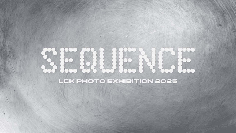 라이엇 게임즈, LCK 연말 사진전 ‘SEQUENCE 2025’ 개최
